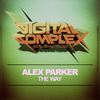 The Way (Original Mix) - Alex Parker