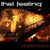 That Feeling (Original Mix) - Middle Rhythm