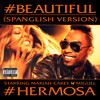 #Beautiful (#Hermosa) (Spanglish Version|Explicit) - Mariah Carey&Miguel