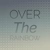 Over The Rainbow - The Demensions