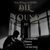 Die Young(Outro)(feat. Jesper) (Explicit) - NASIR HB KING&Jesper