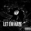Let Em' Hate (feat. DSF) (Explicit) - Mr.Face&DSF