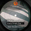 Every Single Day (Max Telaer Remix) - Deeleegenz