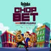 Chop Bet - Ras Kuuku&Opanka&Armstrong Affum