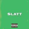 Slatt (Explicit) - Tk $moke&Jaysweezy