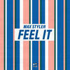 Feel It - Max Styler