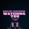 Watching You (Joe K & Beto Dias Remix) - Kh33n&David Edward&Joe K&Beto Dias
