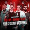 Ficha Limpa / Molhando o Volante / Você Beberia ou Não Beberia - Grupo Tudo Nosso