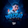 Indecisão (Explicit) - Mc Vitin do LJ