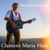 Hochzeitsmarsch - Clemens Maria Haas