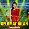 Selamat Jalan - Lusyana Adella