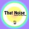 That Noise - Fantasma Del Espacio Beat