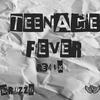 Teenage Fever (Amapiano) - Bruzzo