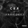 JERSEY DRILL #1 (Explicit) - CKR