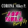 Hurry Up (Javi Mula Radio Edit) - Corona&Mikey P.