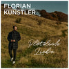 Plötzlich Liebe - Florian Künstler