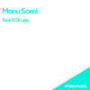 Sex & Drugs (Original Mix) - Manu Sami