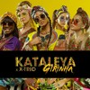 Girinha - Kataleya&X-Trio