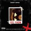 Deep Mind You Know (Explicit) - Deep Mind