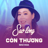 Sao Lòng Còn Thương - Như Hoa&Trúc Phương
