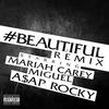 #Beautiful - Mariah Carey&Miguel&ASAP Rocky