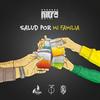 Salud por Mi Familia (Explicit) - Nitro Goyri