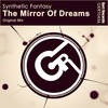 The Mirror Of Dreams (Original Mix) - Synthetic Fantasy