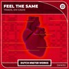 Feel The Same - TRIADS&Div Eadie