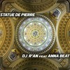 Statue de pierre - DJ R'an&Anna Beat