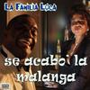 Se Acabo' la Malanga - La Familia Loca