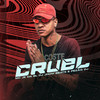 Cruel (Explicit) - MC JK Da BL&DJ JHOW BEATS&Pezão Dj