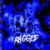 RAGGED (Explicit) - RXDXVIL&Hellblade