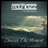 Cherish The Moment (Original Mix) - Machiazz&Anklebreaker