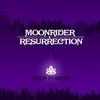 Resurrection (Original Mix) - Moonrider