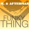 Funky Thing (Jl & Afterman Mix) - JL&Afterman