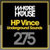 Underground Sounds - HP Vince