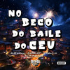 No Beco do Baile do Ceu (Explicit) - MC RR do Campos&