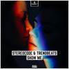 Show Me (Pro Mix) - Stereocode&TrendBeats