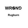 Rugburn - Wrong