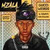Mzala (feat. Xduppy & Don Edward) (Explicit) - Gucci Weirdo&Xduppy&Don Edward