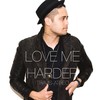 Love Me Harder - Travis Atreo