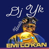 Emi Lo Kan - DJ Yk Mule