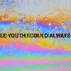 I Could Always - Le Youth&MNDR