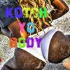 Kotch yo body (Explicit) - ygromi