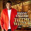 To the World - Danny English