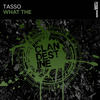 What The (Original Mix) - Tasso