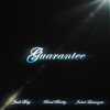 Guarantee (Explicit) - Jack Day&BradBielby&Jakub Lutwiejko