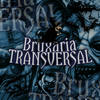 Bruxaria Transversal (Explicit) - DJ Henrique 011&DJ Gustavo M7
