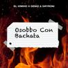 Osobbo Con Bachata - El Kimiko&Genio&Dayroni