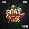 GOAT Talk(feat. Duch) (Explicit) - H. Kain&Duch